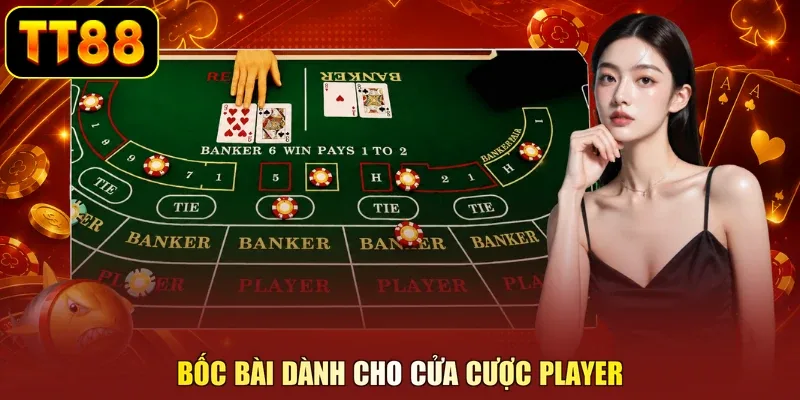 Bốc bài dành cho cửa cược player
