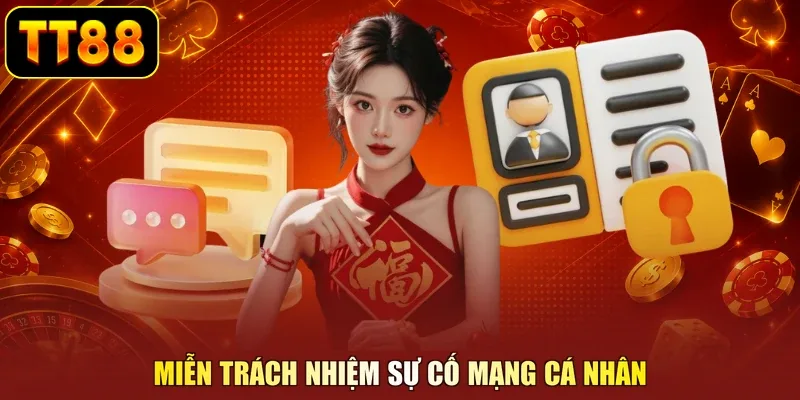 Miễn trách nhiệm sự cố mạng cá nhân