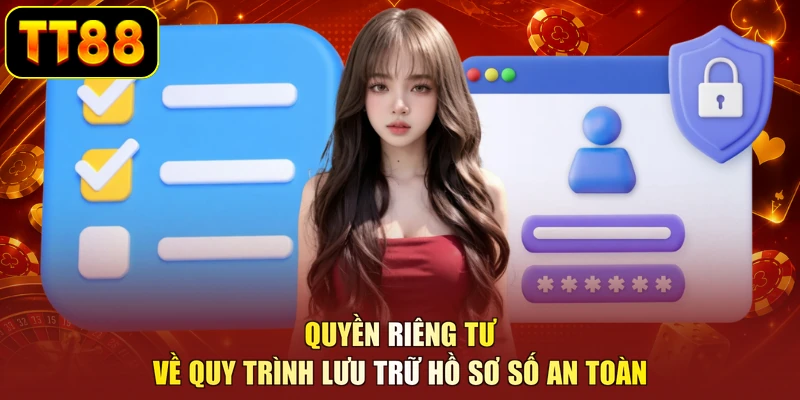 Quyền riêng tư về quy trình lưu trữ hồ sơ số an toàn