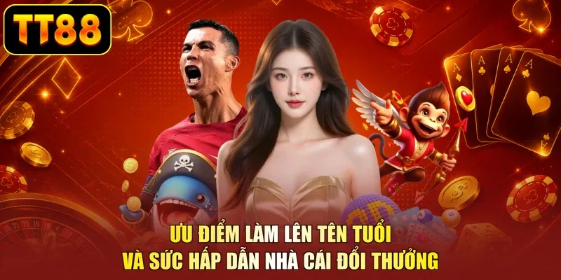 Ưu điểm làm lên tên tuổi và sức hấp dẫn nhà cái đổi thưởng